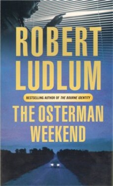 The Osterman Weekend Robert Ludlum