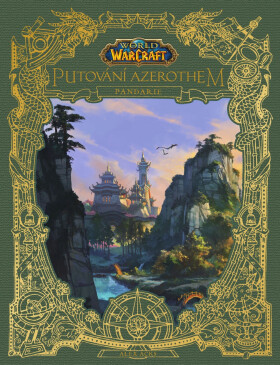 World of Warcraft: Putování Azerothem 4 - Pandarie - Alex Acks