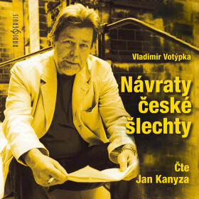 Návraty české šlechty - Vladimír Votýpka - audiokniha