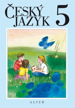 Český jazyk pro 5. ročník ZŠ - Kolektiv autorú
