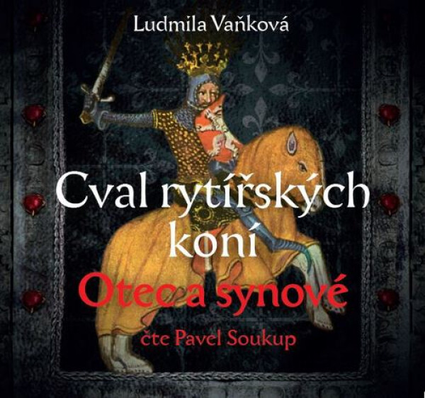 Cval rytířských koní Otec synové