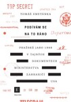 Podívám se na to ráno - Pražské jaro 1968 v tajných dokumentech ministerstva zahraničí USA - Tomáš Smetánka