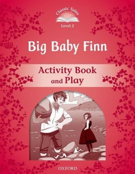 Classic Tales 2 Big Baby Finn Activity Book and Play (2nd) - Sue Arengo