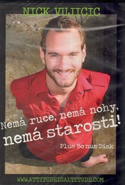 Nemá ruce, Nemá nohy, Nemá starosti! Nick Vujicic