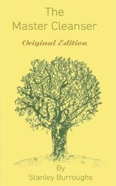 The Master Cleanser Stanley Burroughs