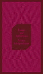 Essays and Aphorisms - Arthur Schopenhauer