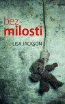 Bez milosti - Lisa Jackson