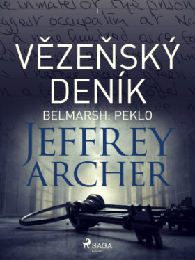 Vězeňský deník I – Belmarsh: Peklo - Jeffrey Archer - e-kniha