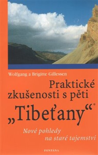 Praktické zkušenosti pěti Tibeťany Brigitte Gillessen, Gillessen,
