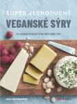 Super jednoduché veganské sýry Janice Buckingham