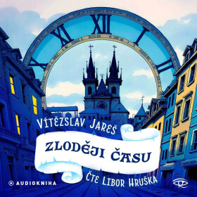 Zloději času (audiokniha - čte Libor Hruška) - Vítězslav Jareš