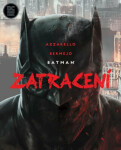 Batman Zatracení Brian Azzarello,