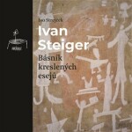 Ivan Steiger, básník kreslených esejů Ivo Strejček