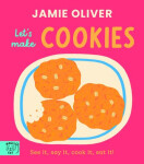 Jamie Oliver: Lets Make Cookies - Jamie Oliver