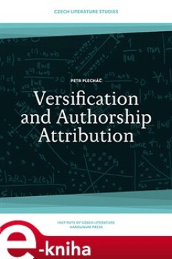 Versification and Authorship Attribution - Petr Plecháč e-kniha