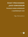 Český přechodník jako konverbum Olga Nádvorníková