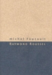 Raymond Roussel Michel Foucault