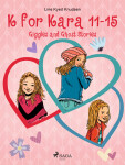 K for Kara 11-15. Giggles and Ghost Stories - Line Kyed Knudsen