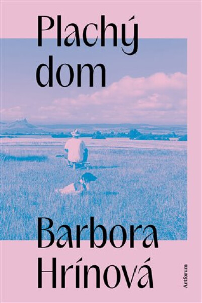 Plachý dom (slovensky) - Barbora Hrínová