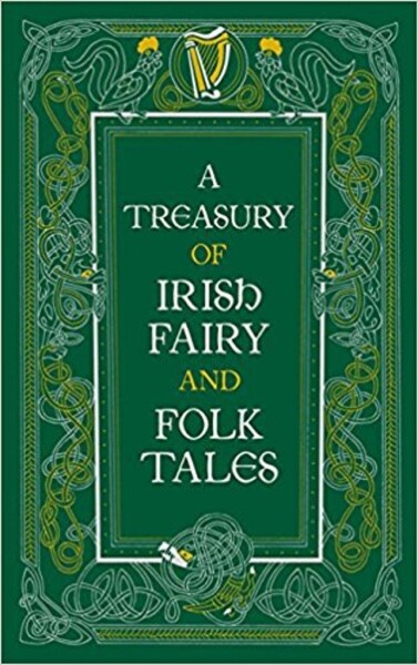 Treasury of Irish Fairy and Folk Tales