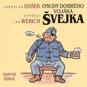 Osudy dobrého vojáka Švejka (raritní bonus ke kompletu 12CD) - Jaroslav Hašek