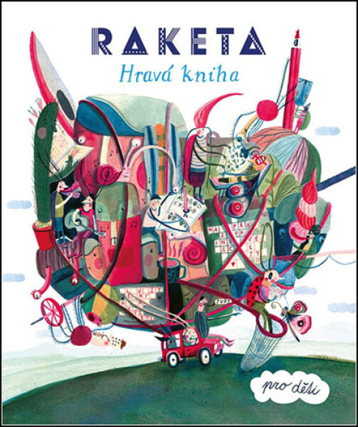 Raketa - Hravá kniha pro děti - kolektiv