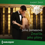 Zmařila jeho plány - Julia Jamesová - audiokniha