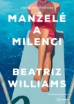 Kniha: Manželé a milenci od Williams Beatriz