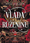 Vláda Růženínu - Kate Golden