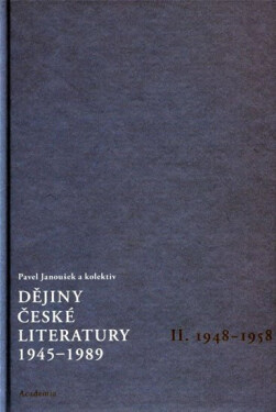 Dějiny české literatury 1945-1989 Pavel Janoušek