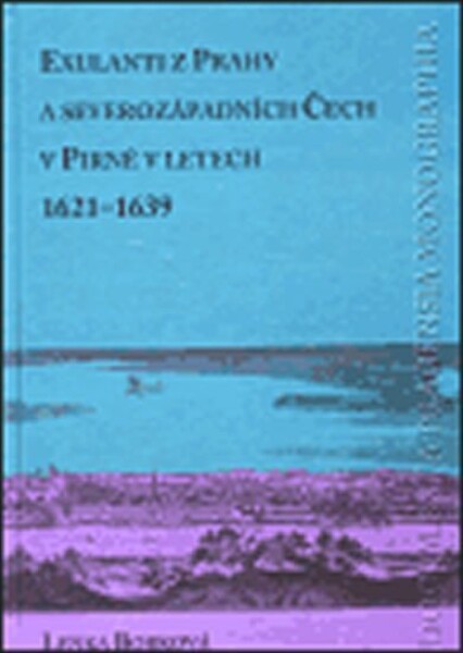 Exulanti z Prahy a severozápadních Čech v Pirně v letech 1621-1639