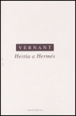 Hestia a Hermés - Jean-Pierre Vernant