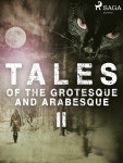 Tales of the Grotesque and Arabesque II - Edgar Allan Poe