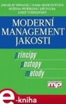 Moderní management jakosti - Jaroslav Nenadál, kolektiv autorů e-kniha