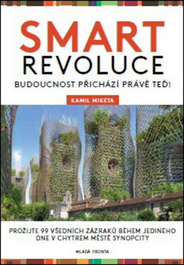 Smart revoluce Kamil Miketa