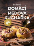 Domácí medová kuchařka Petra Rubášová