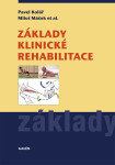 Základy klinické rehabilitace - Pavel Kolář, Miloš Máček, kol.