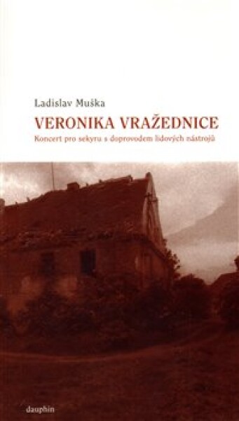 Veronika vražednice Ladislav Muška