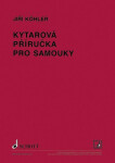 Kytarová příručka pro samouky - Jiří Köhler