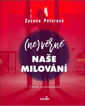 (Ne)věrné naše milování