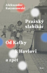 Pražský slabikář - Aleksander Kaczorowski - e-kniha