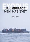 Exodus. Jak migrace mění náš svět? Paul Collier