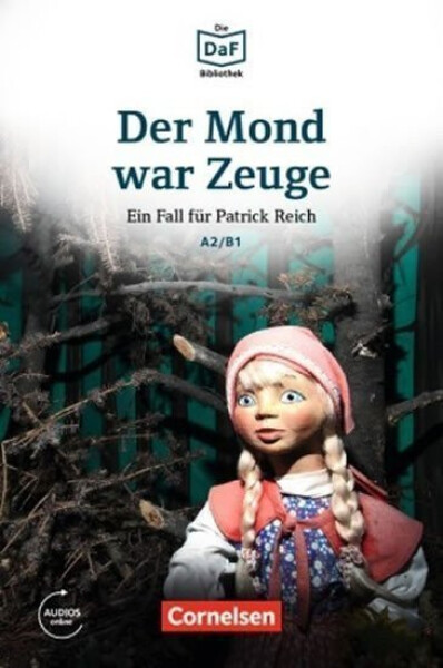 DaF Bibliothek A2/B1: Der Mond war Zeuge: Ein Fall für Patrick Reich. Diebstahl im Museum + Mp3 - Volker Borbein