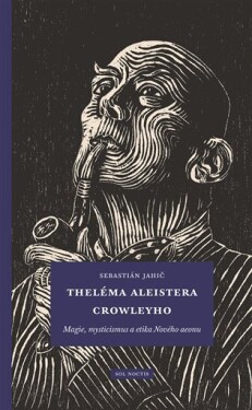 Theléma Aleistera Crowleyho Sebastián Jahič