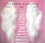 Vladimír Komárek 1928/2002/2008 Vladimír Langhamer