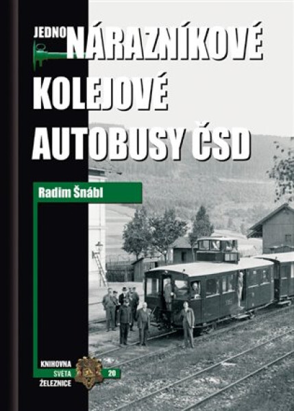 Jednonárazníkové kolejové autobusy ČSD Radim Šnábl