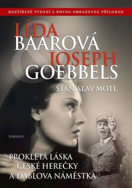 Lída Baarová a Joseph Goebbels, 2. vydání - Stanislav Motl