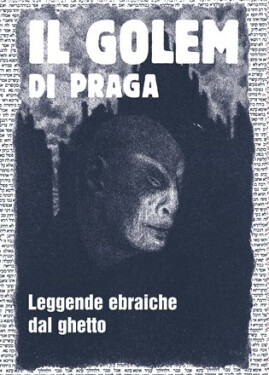 Il Golem di Praga - Leggende ebraiche dal ghetto - Harald Salfellner