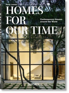 Homes For Our Time. Contemporary Houses around the World - 40th Anniversary Edition - Philip Jodidio