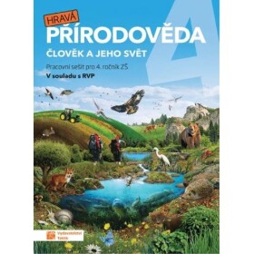 Hravá přírodověda 4 Člověk a jeho svět